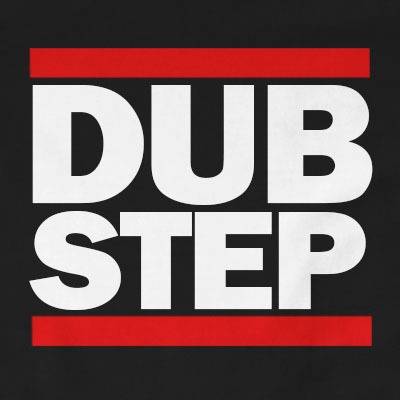 Dubstep T-Shirt | Gift, Music, Run DMC, Slogan